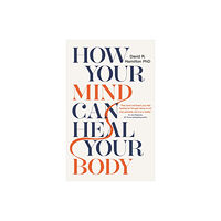 Hay House UK Ltd How Your Mind Can Heal Your Body (häftad, eng)