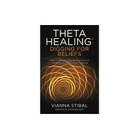 Hay House UK Ltd ThetaHealing®: Digging for Beliefs (häftad, eng)