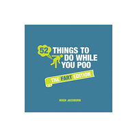 Octopus publishing group 52 Things to Do While You Poo: The Fart Edition (inbunden, eng)