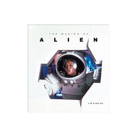 Titan Books Ltd The Making of Alien (inbunden, eng)