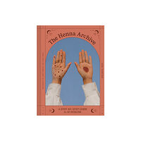Chronicle Books The Henna Archive (inbunden, eng)