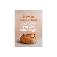 Orion Publishing Co How to raise a loaf and fall in love with sourdough (häftad, eng)