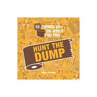Octopus publishing group 52 Things to Do While You Poo: Hunt the Dump (inbunden, eng)
