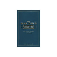 Octopus publishing group The Train Lover's Puzzle Book (inbunden, eng)