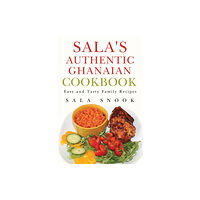 Pegasus Elliot Mackenzie Publishers Sala's Authentic Ghanaian Cookbook (häftad, eng)