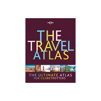 Lonely Planet Global Limited Lonely Planet The Travel Atlas (inbunden, eng)