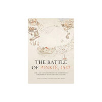 Oxbow books The Battle of Pinkie, 1547 (inbunden, eng)