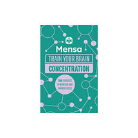 Headline Publishing Group Mensa Train Your Brain - Concentration (häftad, eng)