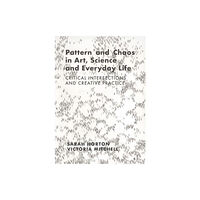 Intellect Pattern and Chaos in Art, Science and Everyday Life (häftad, eng)