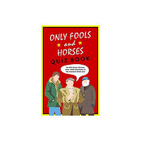 John Blake Publishing Ltd The Only Fools & Horses Quiz Book (inbunden, eng)