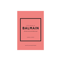 Headline Publishing Group Little Book of Balmain (inbunden, eng)