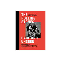 Headline Publishing Group The Rolling Stones Rare and Unseen (inbunden, eng)