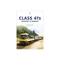 Key Publishing Ltd Class 47s: Inverness to Newquay 1987-88 (häftad, eng)