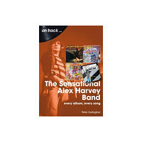Sonicbond Publishing The Sensational Alex Harvey Band On Track (häftad, eng)