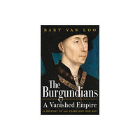 Bloomsbury Publishing PLC The Burgundians (häftad, eng)