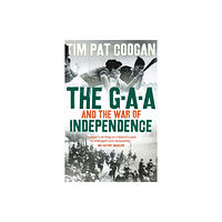 Bloomsbury Publishing PLC The GAA and the War of Independence (häftad, eng)