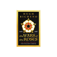 Bloomsbury Publishing PLC The Wars of the Roses (häftad, eng)