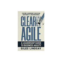 Practical Inspiration Publishing Clearly Agile (häftad, eng)