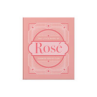Headline Publishing Group The Little Book of Rose (inbunden, eng)
