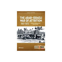 Helion & Company The Arab-Israeli War of Attrition, 1967-1973 Volume 2 (häftad, eng)