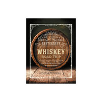 Ryland, Peters & Small Ltd The Curious Bartender's Whiskey Road Trip (inbunden, eng)