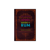 Ryland, Peters & Small Ltd The Curious Bartender’s Guide to Rum (inbunden, eng)
