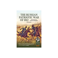 Helion & Company The Russian Patriotic War of 1812 Volume 1 (häftad, eng)