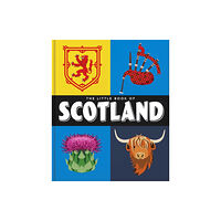 Headline Publishing Group The Little Book of Scotland (inbunden, eng)