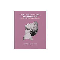 Headline Publishing Group The Little Guide to Madonna (inbunden, eng)