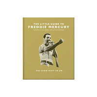 Headline Publishing Group The Little Guide to Freddie Mercury (inbunden, eng)