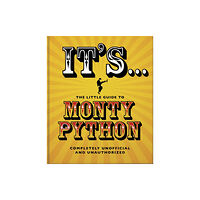 Headline Publishing Group It's... The Little Guide to Monty Python (inbunden, eng)