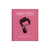 Headline Publishing Group The Little Guide to Harry Styles (inbunden, eng)
