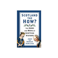 The History Press Ltd Scotland the How? (inbunden, eng)