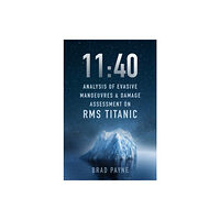 The History Press Ltd 11:40 (inbunden, eng)