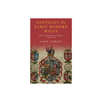 University of wales press Gentility in Early Modern Wales (häftad, eng)