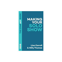 Nick Hern Books Making Your Solo Show: The Compact Guide (häftad, eng)