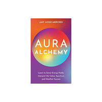 Hay House UK Ltd Aura Alchemy (häftad, eng)