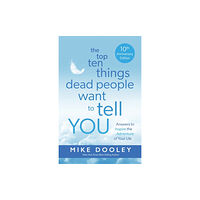 Hay House UK Ltd The Top Ten Things Dead People Want to Tell YOU (häftad, eng)