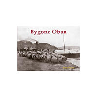Stenlake Publishing Bygone Oban (häftad, eng)