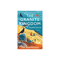 Bloomsbury Publishing PLC The Granite Kingdom (häftad, eng)