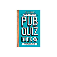 Headline Publishing Group The Ultimate General Knowledge Pub Quiz Book (häftad, eng)