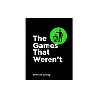 Bitmap Books The Games That Weren't (inbunden, eng)