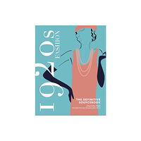 Headline Publishing Group 1920s Fashion: The Definitive Sourcebook (inbunden, eng)