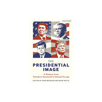 Bloomsbury Publishing PLC The Presidential Image (häftad, eng)