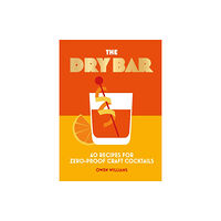 Headline Publishing Group The Dry Bar (inbunden, eng)