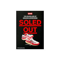 Phaidon Press Ltd Soled Out (inbunden, eng)