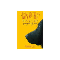 The Self-Publishing Partnership Ltd Conversations With My Dog (inbunden, eng)