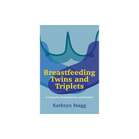 Jessica kingsley publishers Breastfeeding Twins and Triplets (häftad, eng)