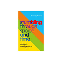 Jessica kingsley publishers Stumbling through Space and Time (häftad, eng)
