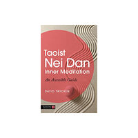 Jessica kingsley publishers Taoist Nei Dan Inner Meditation (häftad, eng)